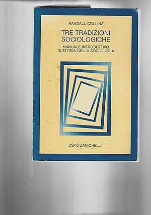 Bild des Verkufers fr Tre tradizioni sociologiche. Manuale introduttivo di storia della sociologia. zum Verkauf von Libreria Gull