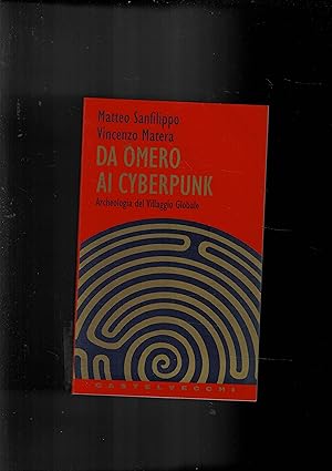 Imagen del vendedor de Da Omero al Cyberpunk. Archeologioa del Villaggio Globale. a la venta por Libreria Gull