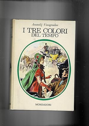 Imagen del vendedor de I tre colori del tempo. Romanzo. Coll. Omnibus. a la venta por Libreria Gull