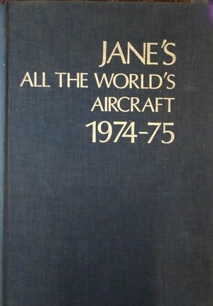 Seller image for JANE S ALL THE WORLD S AIRCRAFT 1974-75 for sale by CENTRAL LIBRERA REAL FERROL