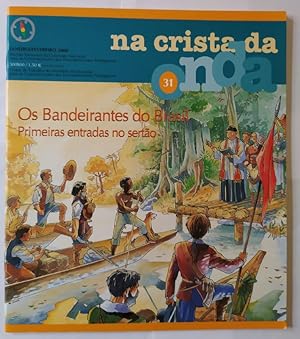 Seller image for Na Crista da Onda. Os Bandeirantes do Brasil. for sale by La Leona LibreRa