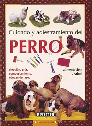 CUIDADO Y ADIESTRAMIENTO DEL PERRO