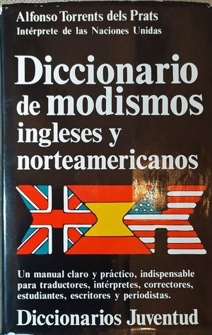 DICCIONARIO DE MODISMOS INGLESES Y NORTEAMERICANOS