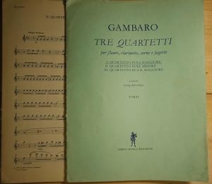 Tre Quartetti per flauto, clarinetto, corno e fagotto. I. Quartetto in Fa-maggiore; II. Quartetto...