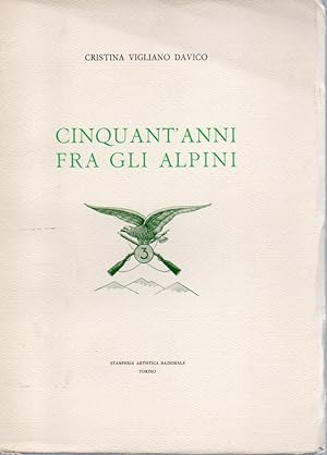 Cinquant'anni fra gli alpini