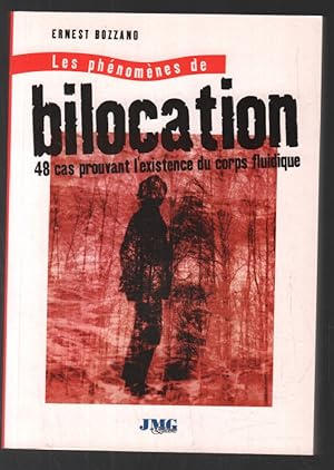 Seller image for Les phnomnes de bilocation - 48 cas prouvant l'existence du corps fluidique for sale by librairie philippe arnaiz