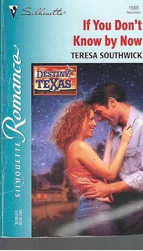Seller image for If You Don't Know By Now (Destiny, Texas) (Silhouette Romance) for sale by Vada's Book Store