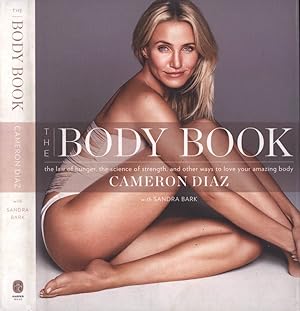 Imagen del vendedor de The body book The law of hunger, the science of strenght, and other ways to love your amazing body a la venta por Biblioteca di Babele