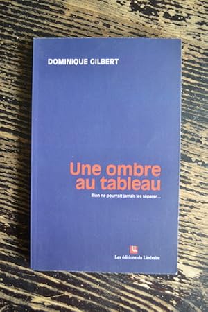 Image du vendeur pour Une ombre au tableau - Rien ne pourrait jamais les sparer mis en vente par Un livre en poche