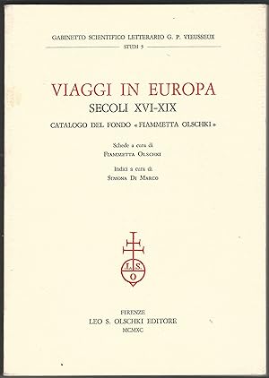 Viaggi in Europa. Secoli XVI-XIX. Catalogo del fondo «Fiammetta Olschki».