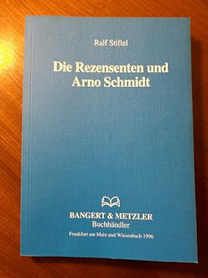 Die Rezensenten und Arno Schmidt.