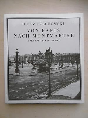 Bild des Verkufers fr Von Paris nach Montmartre. Erlebnis einer Stadt. zum Verkauf von Antiquariat Steinwedel