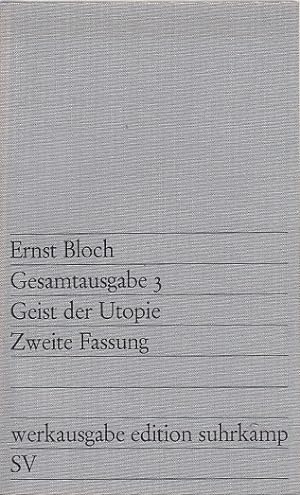 Bild des Verkufers fr Geist der Utopie / Ernst Bloch, Gesamtausgabe in 16 Bnden, Bd. 3; Edition Suhrkamp : Werkausg. zum Verkauf von Licus Media