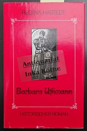 Barbara Uthmann : historischer Roman - Mit Illustrationen von Ils Raddatz-Unterstein -