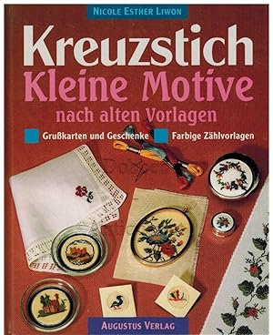 Seller image for Kreuzstich. Kleine Motive nach alten Vorlagen. Grukarten und Geschenke. Farbige Zhlvorlagen. for sale by Dobben-Antiquariat Dr. Volker Wendt