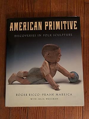 Image du vendeur pour American Primitive: Discoveries in Folk Sculpture mis en vente par Clio and Erato Books