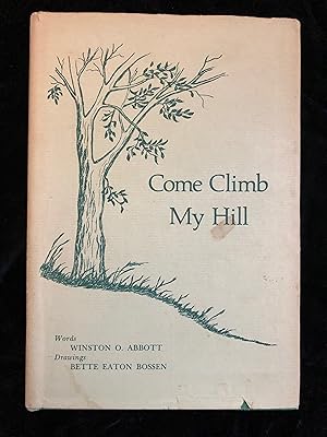 Seller image for Come Climb My Hill for sale by Clio and Erato Books