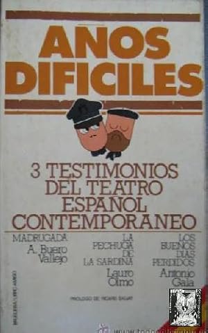 Imagen del vendedor de AOS DIFICILES (3 TESTIMONIOS DEL TEATRO ESPAOL CONTEMPORANEO) a la venta por Librera Maestro Gozalbo
