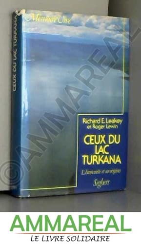 Seller image for Ceux du Lac Turkana l'humanit et ses origines for sale by Ammareal