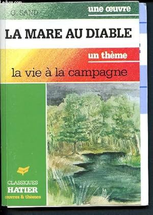 Imagen del vendedor de La mare au diable - La vie  la campagne. (Collection Oeuvres et thmes) a la venta por Le-Livre