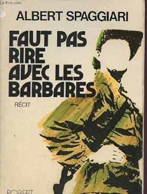 Bild des Verkufers fr Faut pas rire avec les barbares - Rcit. zum Verkauf von Le-Livre