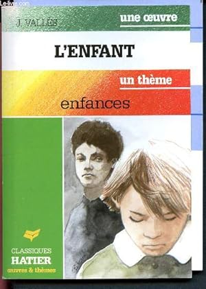 Bild des Verkufers fr L'enfant - Enfances. (Collection Oeuvres et thmes) zum Verkauf von Le-Livre