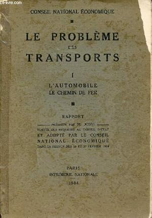 Seller image for Conseil national conomique - Le problme des transports - Tome 1 : L'automobile, le chemin de fer. for sale by Le-Livre