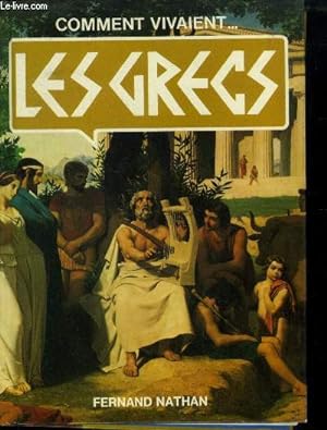 Seller image for Comment vivaient. Les Grecs for sale by Le-Livre