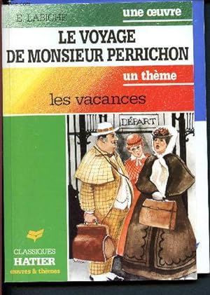 Imagen del vendedor de Le voyage de Monsieur Perrichon - Les vacances. (Collection Oeuvres et thmes) a la venta por Le-Livre