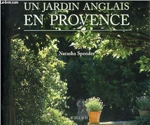 Image du vendeur pour Un jardin anglais en Provence mis en vente par Le-Livre