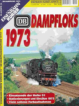 Imagen del vendedor de Eisenbahn Kurier Aspekte 12: DB Dampfloks 1973. a la venta por Antiquariat Bernhardt