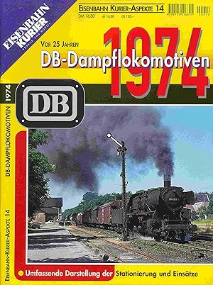 Imagen del vendedor de Eisenbahn Kurier Aspekte 14: DB-Dampflock 1974. a la venta por Antiquariat Bernhardt