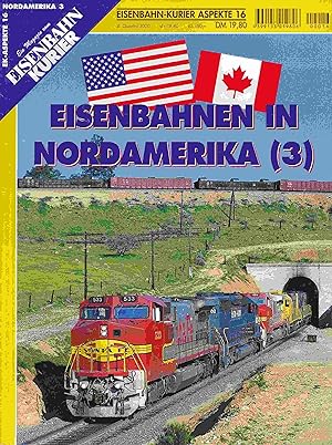 Seller image for Eisenbahnen in Nordamerika (3) - ( Eisenbahn-Kurier-Aspekte 16 ). for sale by Antiquariat Bernhardt