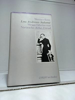 Image du vendeur pour Lou Andreas-Salom : Weggefhrtin von Nietzsche, Rilke, Freud. Corso bei Siedler mis en vente par Ralf Bnschen