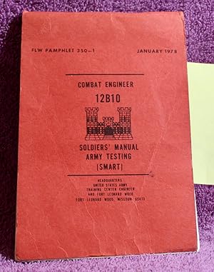 FLW Pamphlet 350-1 Combat Engineer 12B10 Soldiers' Manual Army Testing (SMART)