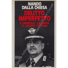 Bild des Verkufers fr Delitto imperfetto. Il generale, la mafia, la societ italiana zum Verkauf von Libreria Antiquaria Giulio Cesare di Daniele Corradi