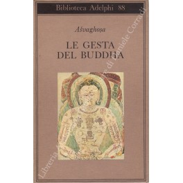 Immagine del venditore per Le gesta del Buddha (buddhacarita canti I-XIV) a cura di Alessandro Passi venduto da Libreria Antiquaria Giulio Cesare di Daniele Corradi