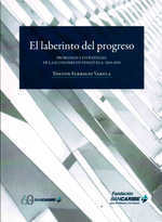 Imagen del vendedor de El Laberinto Del Progreso: Problemas Y Estrategias De La Economa En Venezuela 1810-1858 a la venta por Guido Soroka Bookseller