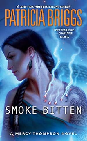 Image du vendeur pour Smoke Bitten (A Mercy Thompson Novel) by Briggs, Patricia [Mass Market Paperback ] mis en vente par booksXpress
