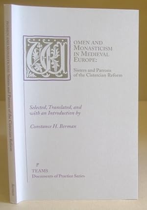 Image du vendeur pour Women And Monasticism In Medieval Europe : Sisters And Patrons Of The Cistercian Reform mis en vente par Eastleach Books