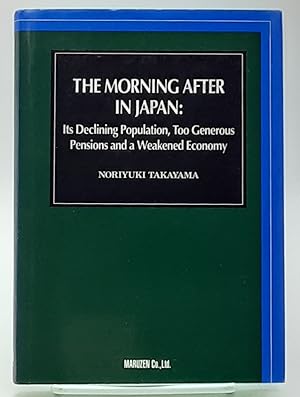 The Morning after in Japan: Its Declining Population, Too Generous Pensions and a Weakened Economy.