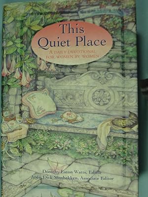 Imagen del vendedor de This quiet place: A daily devotional for women by women a la venta por PB&J Book Shop