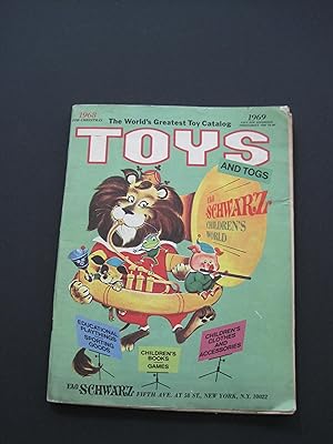 Toys and Togs, F A O Schwarz Children's World, 1968 for Christmas, 1969 Save for Reference, The W...