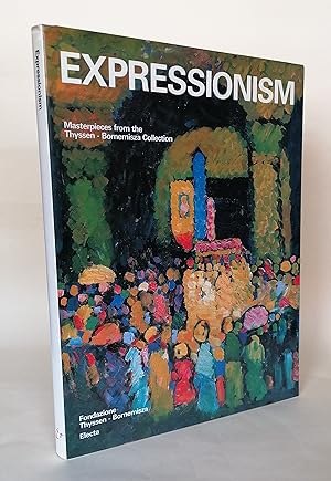 Seller image for Expressionism: Masterpieces from the Thyssen - Bornemisza Collection for sale by Priorsford Books