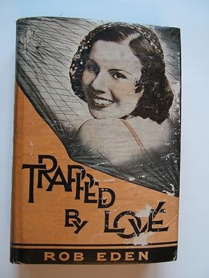 Bild des Verkufers fr Trapped by Love (in scarce dust jacket) zum Verkauf von About Books
