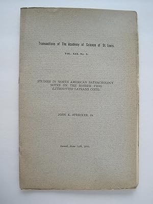 Transactions of the Academy of Science of St. Louis : Studies in North American Batrachology, Not...