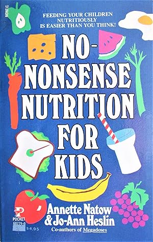 Seller image for No Nonsense Nutrition for Kids for sale by Ken Jackson