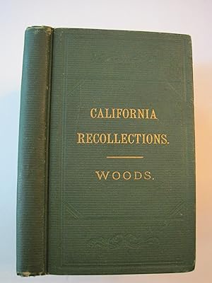 Recollections of Pioneer Work in California [Cover Title: California Recollections]