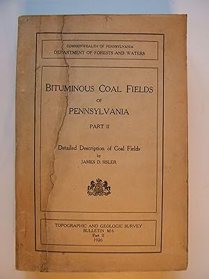 Bituminous Coal Fields of Pennsylvania, Part II : Detailed Description of Coal Fields, Bulletin M6