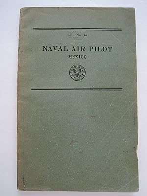 Naval Air Pilot : Mexico - Corrected to May 1, 1933 - Notice to Aviators, No. 9, 1933